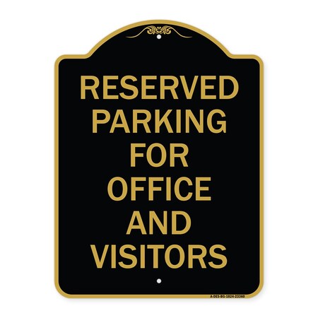 Signmission Parking Reserved Parking for Office & Visitors, Black & Gold Alum, 18" x 24", BG-1824-23360 A-DES-BG-1824-23360